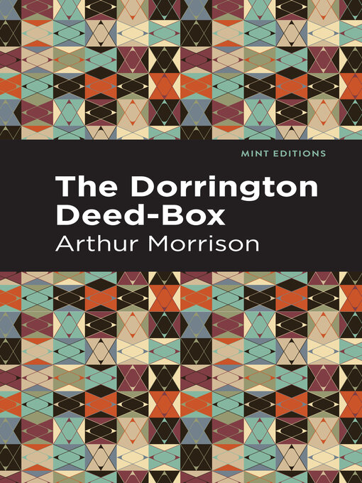 Title details for The Dorrington Deed-Box by Arthur Morrison - Available